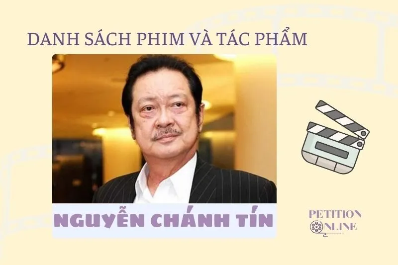 Danh sách các bộ phim, tác phẩm, chương trình mà Nguyễn Chánh Tín đã tham gia