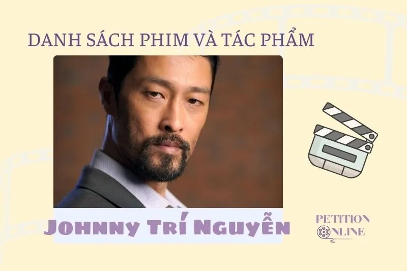 Danh sách các bộ phim/tác phẩm/chương trình mà Johnny Trí Nguyễn đã tham gia