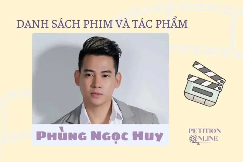 Danh sách phim và tác phẩm tham gia của Phùng Ngọc Huy