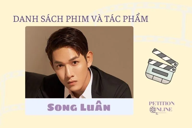 Danh sách đầy đủ các bộ phim, tác phẩm và chương trình Song Luân đã tham gia