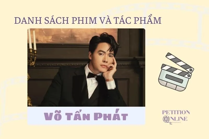 Danh sách tác phẩm có sự tham gia của diễn viên Võ Tấn Phát