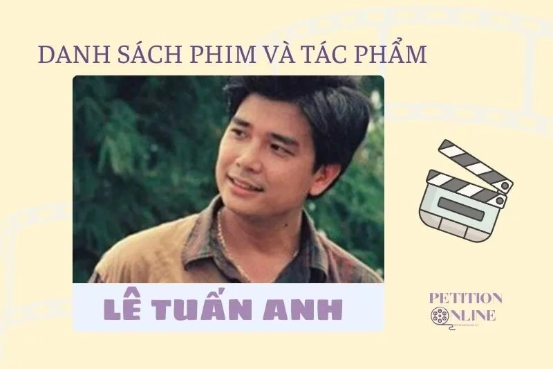 Danh sách phim và tác phẩm của Lê Tuấn Anh