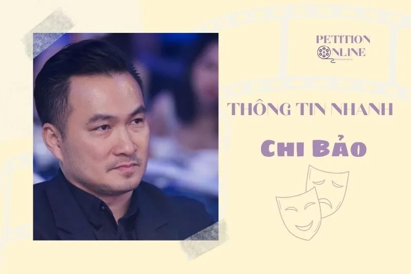 Thông tin nhanh diễn viên Chi Bảo