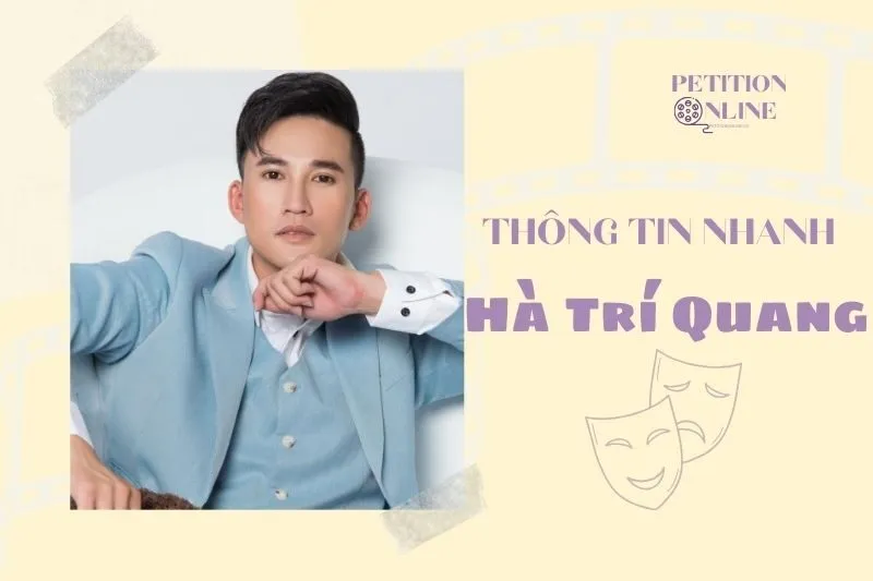 Thông tin nhanh diễn viên Hà Trí Quang