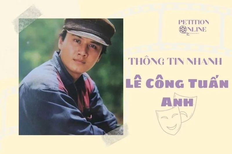 Thông tin nhanh diễn viên Lê Công Tuấn Anh