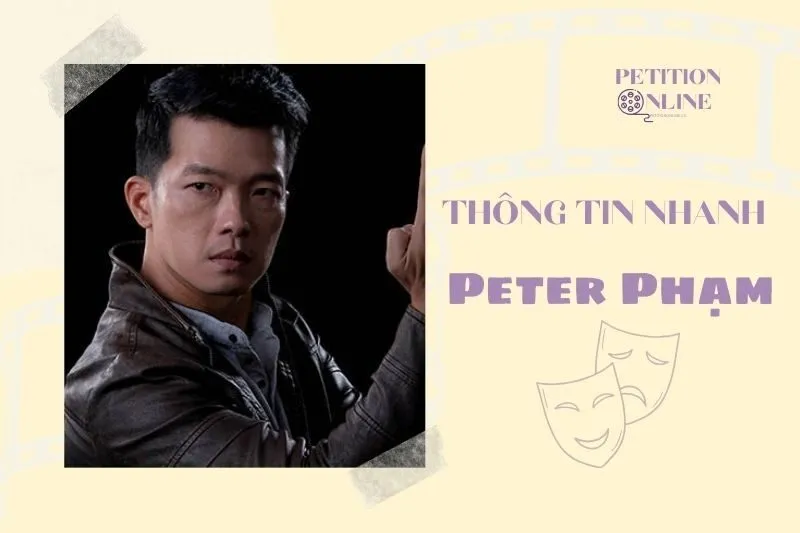 Thông tin nhanh diễn viên Peter Phạm
