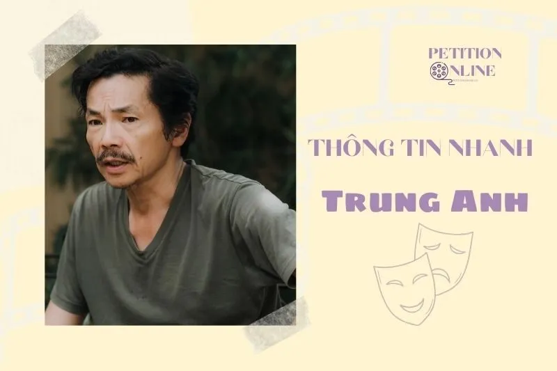 Thông tin nhanh diễn viên Trung Anh