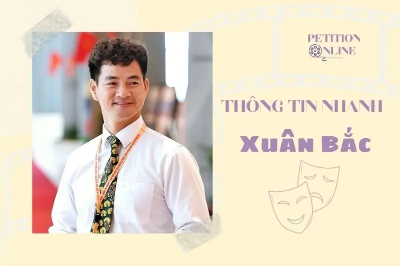 Thông tin nhanh diễn viên Xuân Bắc