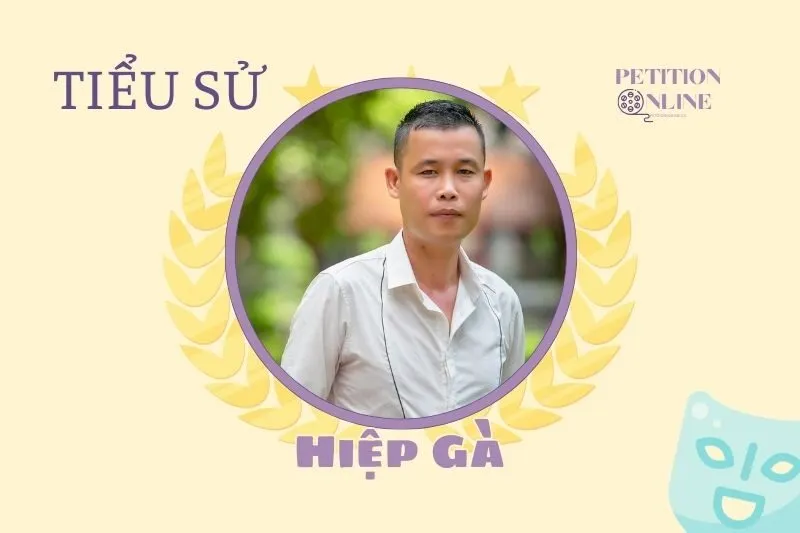 Tiểu sử diễn viên Hiệp Gà 2025: Cuộc đời và sự nghiệp nổi bật