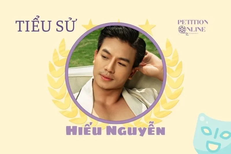 Tiểu sử diễn viên Hiếu Nguyễn 2025: Sự nghiệp và Đời tư nổi bật