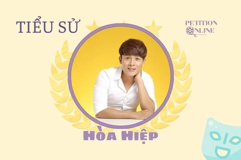 Tiểu sử diễn viên Hòa Hiệp 2025: Sự nghiệp và cuộc đời