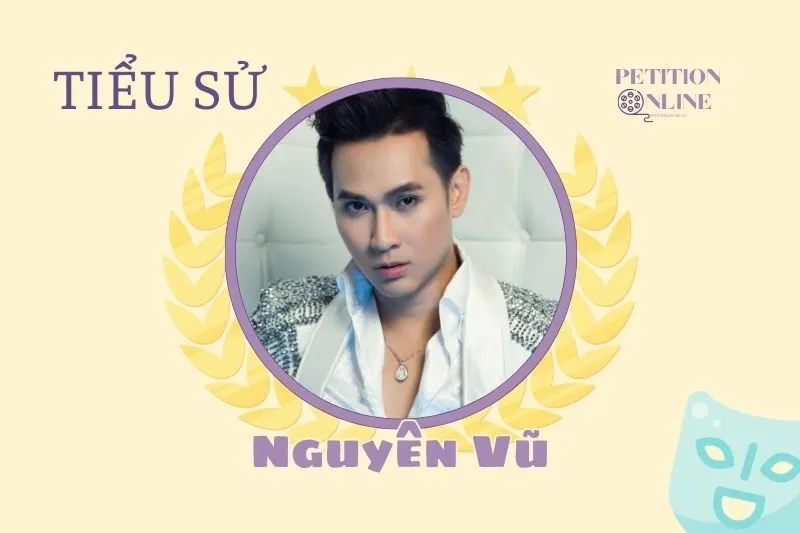 Tiểu sử diễn viên Nguyên Vũ 2025 - Sự nghiệp và Cuộc sống