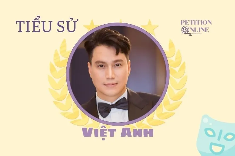 Tiểu sử diễn viên Việt Anh 2025 - Sự nghiệp và Cuộc sống