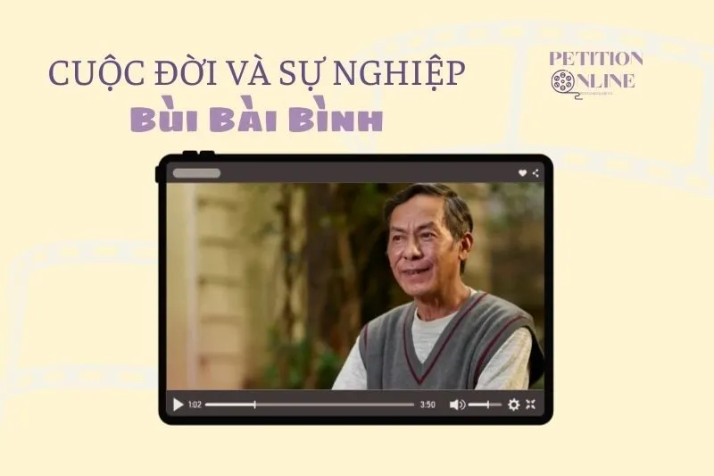 Tổng quan hành trình sự nghiệp diễn viên Bùi Bài Bình