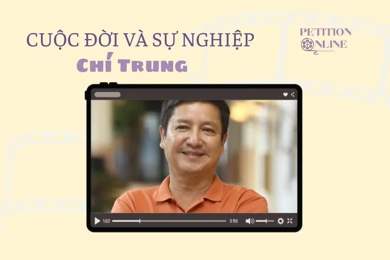 Tổng quan hành trình sự nghiệp diễn viên Chí Trung