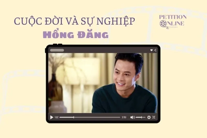 Tổng quan hành trình sự nghiệp diễn viên Hồng Đăng