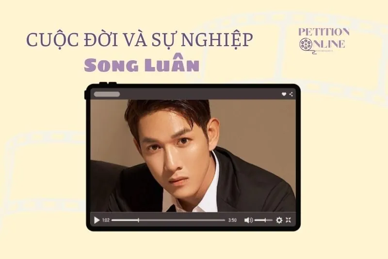 Tổng quan hành trình sự nghiệp diễn viên Song Luân