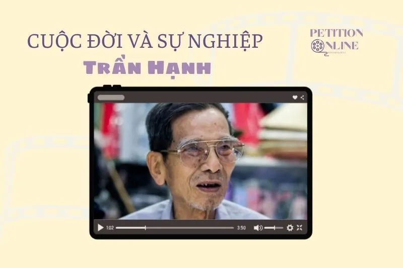 Tổng quan hành trình sự nghiệp diễn viên Trần Hạnh
