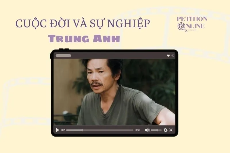 Tổng quan hành trình sự nghiệp diễn viên Trung Anh