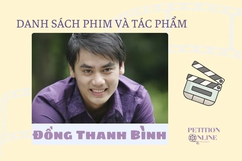 Danh sách phim, tác phẩm, chương trình diễn viên Đồng Thanh Bình tham gia