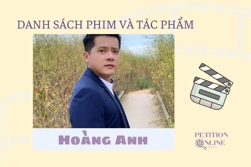 Danh sách phim, tác phẩm, chương trình diễn viên Hoàng Anh tham gia