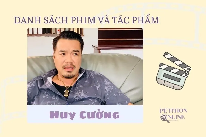 Danh sách phim, tác phẩm, chương trình diễn viên Huy Cường tham gia