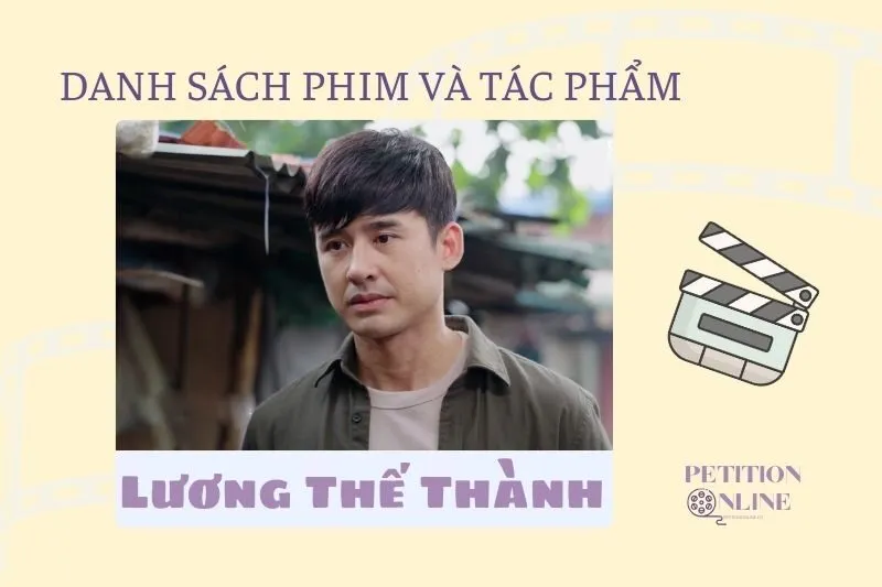 Danh sách phim, tác phẩm, chương trình diễn viên Lương Thế Thành tham gia