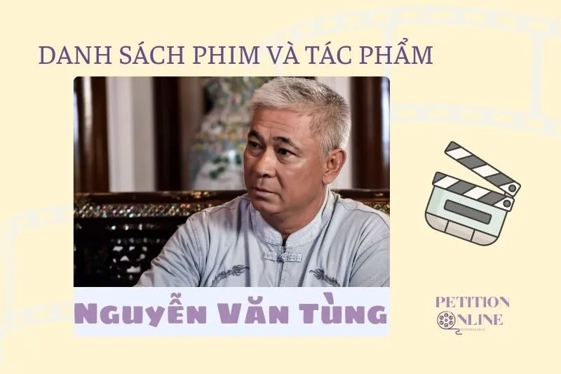 Danh sách phim, tác phẩm, chương trình Diễn Viên Nguyễn Văn Tùng tham gia