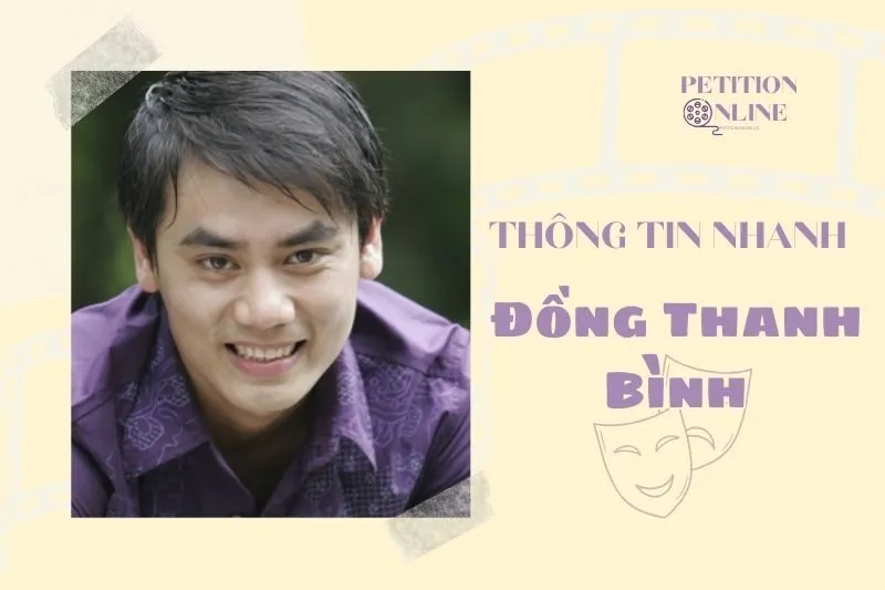 Thông tin nhanh tiểu sử diễn viên Đồng Thanh Bình