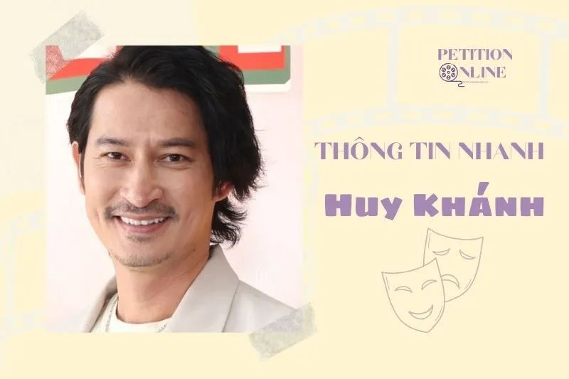 Thông tin nhanh tiểu sử diễn viên Huy Khánh