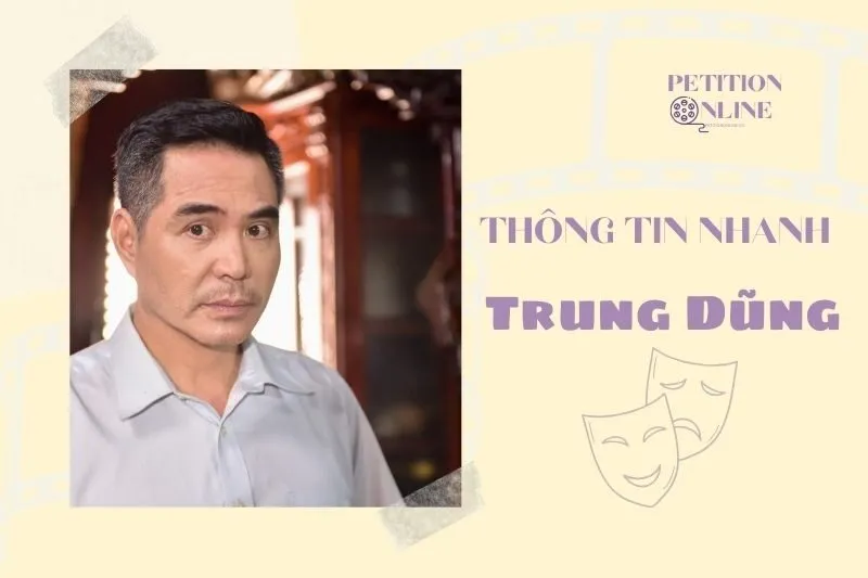 Thông tin nhanh tiểu sử diễn viên Trung Dũng