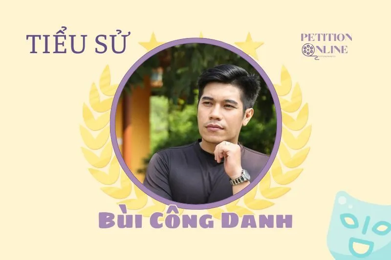 Tiểu sử diễn viên Bùi Công Danh 2025: Sự nghiệp và đời tư