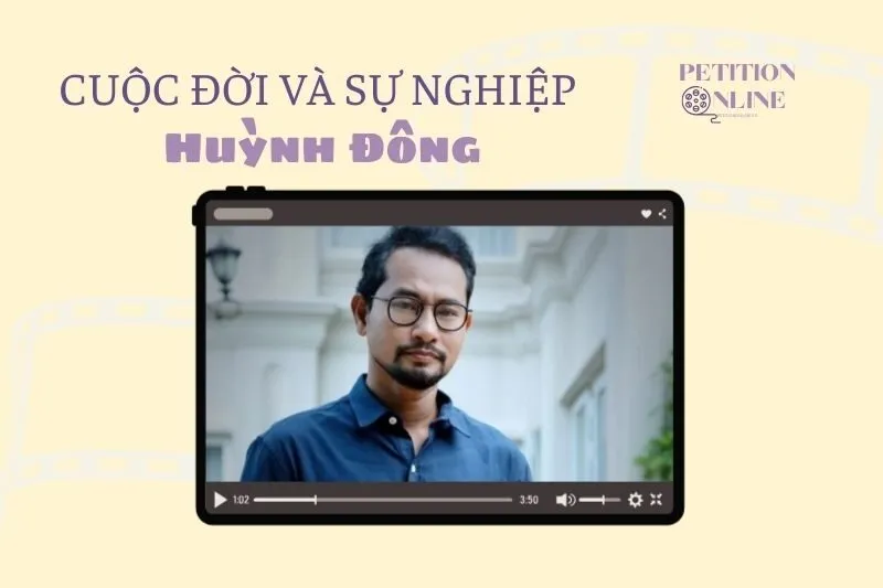 Tổng quan hành trình sự nghiệp tiểu sử diễn viên Huỳnh Đông
