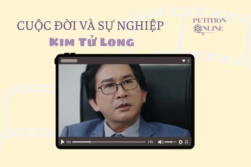 Tổng quan hành trình sự nghiệp tiểu sử diễn viên Kim Tử Long