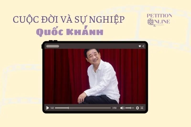 Tổng quan hành trình sự nghiệp tiểu sử diễn viên Quốc Khánh