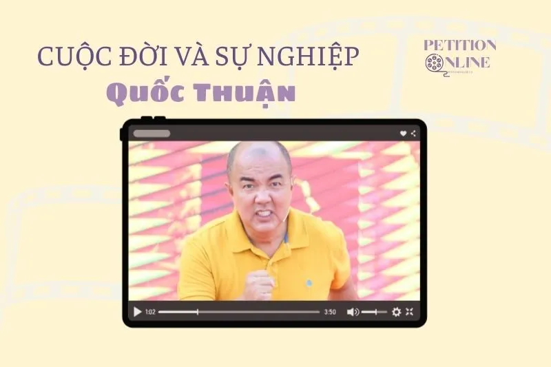 Tổng quan hành trình sự nghiệp tiểu sử diễn viên Quốc Thuận