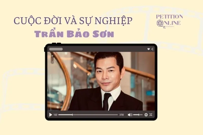 Tổng quan hành trình sự nghiệp tiểu sử diễn viên Trần Bảo Sơn